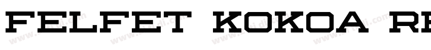 Felfet Kokoa Regular字体转换 Felfet Kokoa Regular字体转换